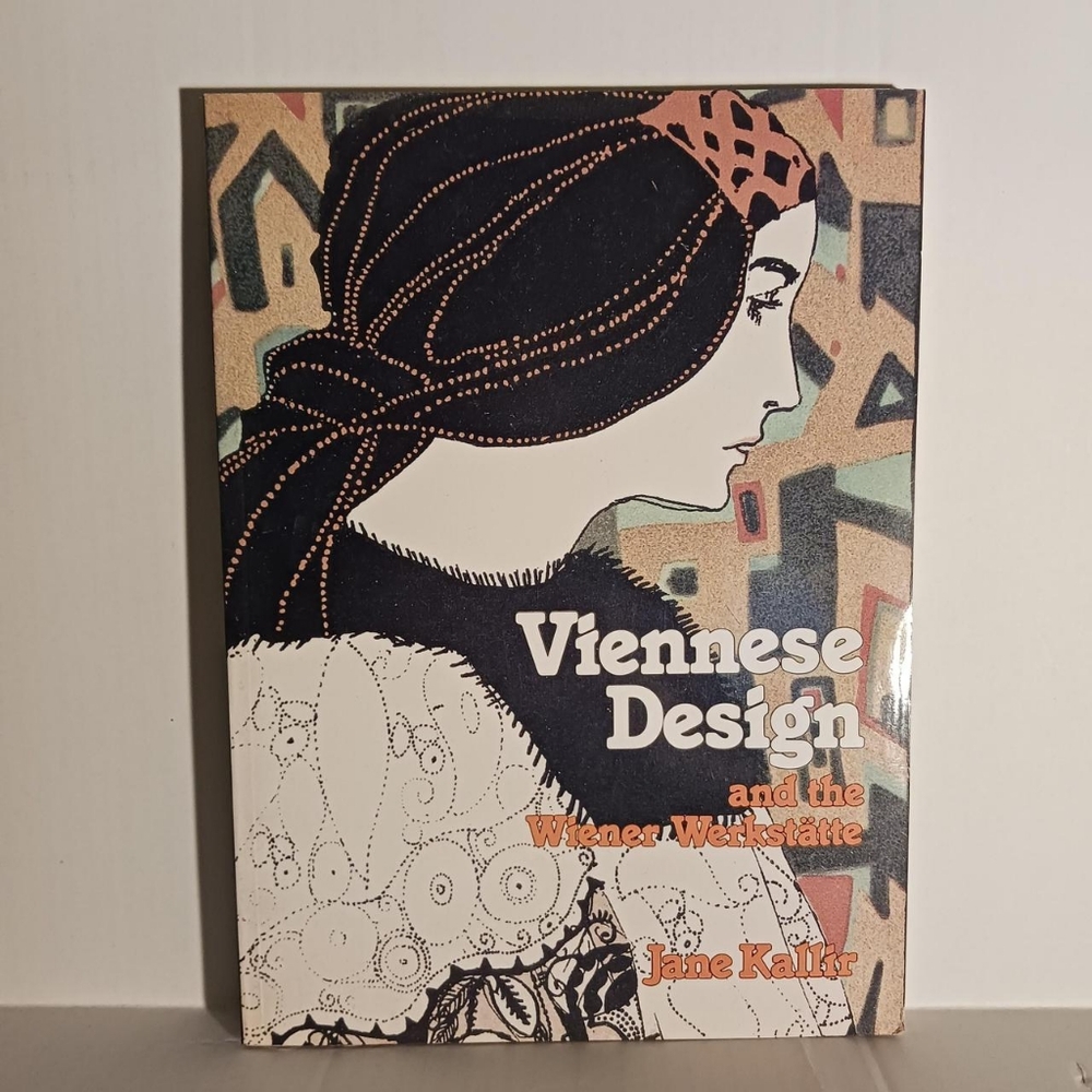 Viennese Design and the Wiener Werkstatte by Jane Kallir